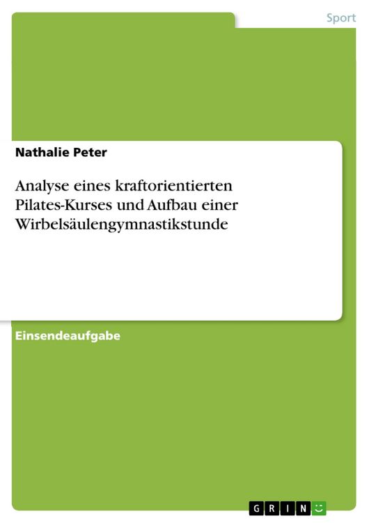 Produktbild: Analyse eines kraftorientierten Pilates-Kurses und Aufbau einer Wirbels&auml;ulengymnastikstunde