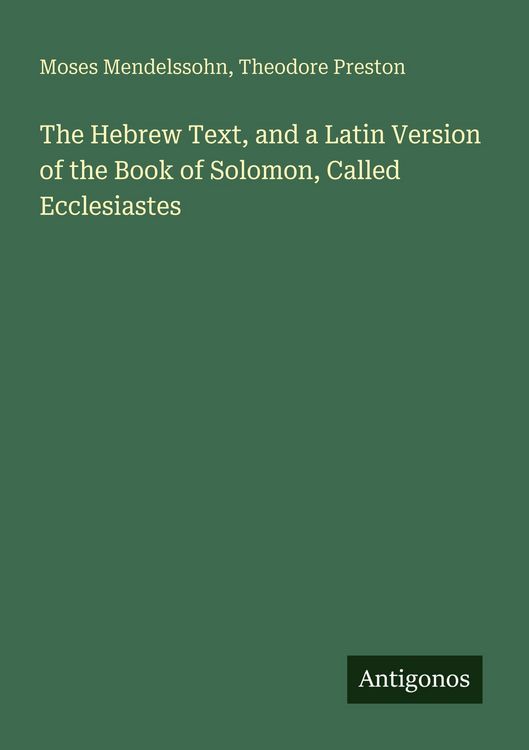 Produktbild: The Hebrew Text, and a Latin Version of the Book of Solomon, Called Ecclesiastes