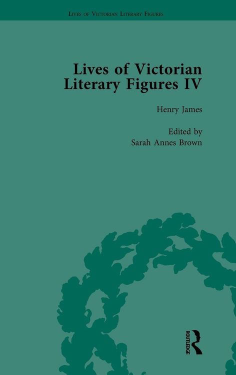 Produktbild: Lives of Victorian Literary Figures, Part IV, Volume 2