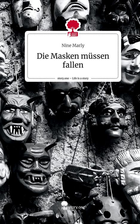 Produktbild: Die Masken m&uuml;ssen fallen. Life is a Story - story.one