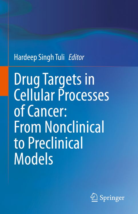 Produktbild: Drug Targets in Cellular Processes of Cancer: From Nonclinical to Preclinical Models
