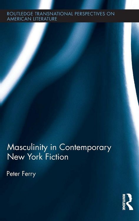 Produktbild: Masculinity in Contemporary New York Fiction