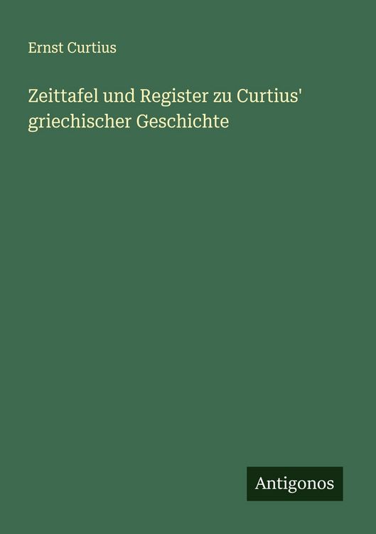 Produktbild: Zeittafel und Register zu Curtius' griechischer Geschichte