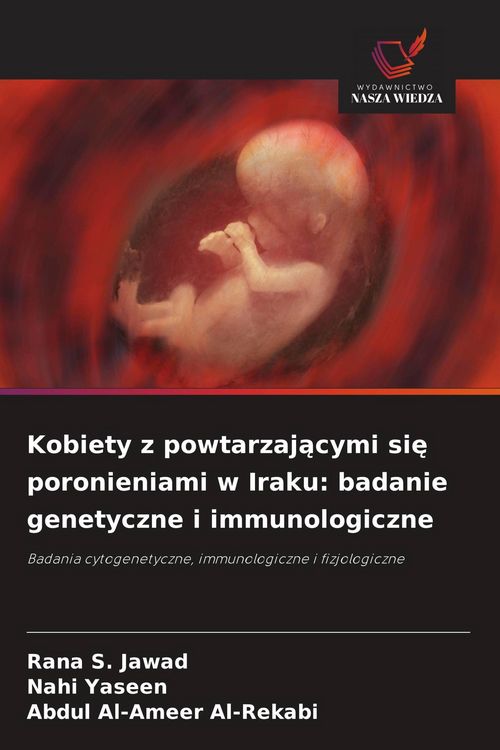 Produktbild: Kobiety z powtarzaj&iquest;cymi si&iquest; poronieniami w Iraku: badanie genetyczne i immunologiczne