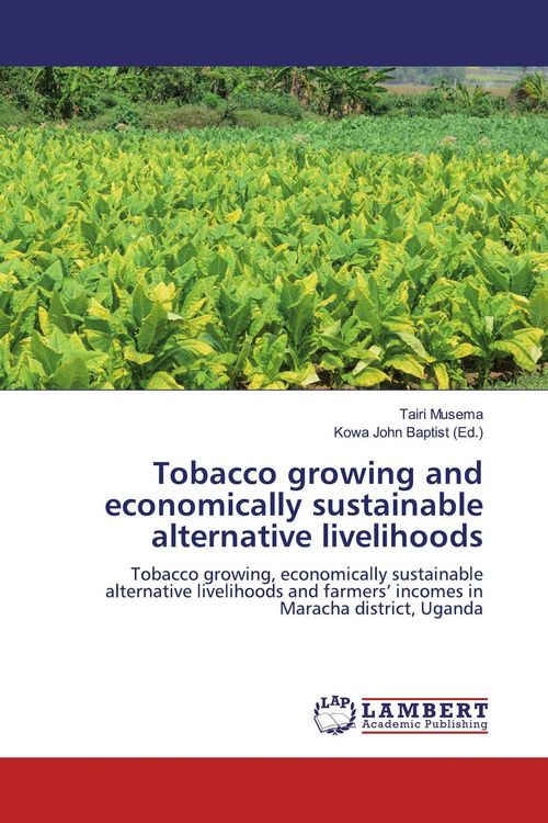 Produktbild: Tobacco growing and economically sustainable alternative livelihoods