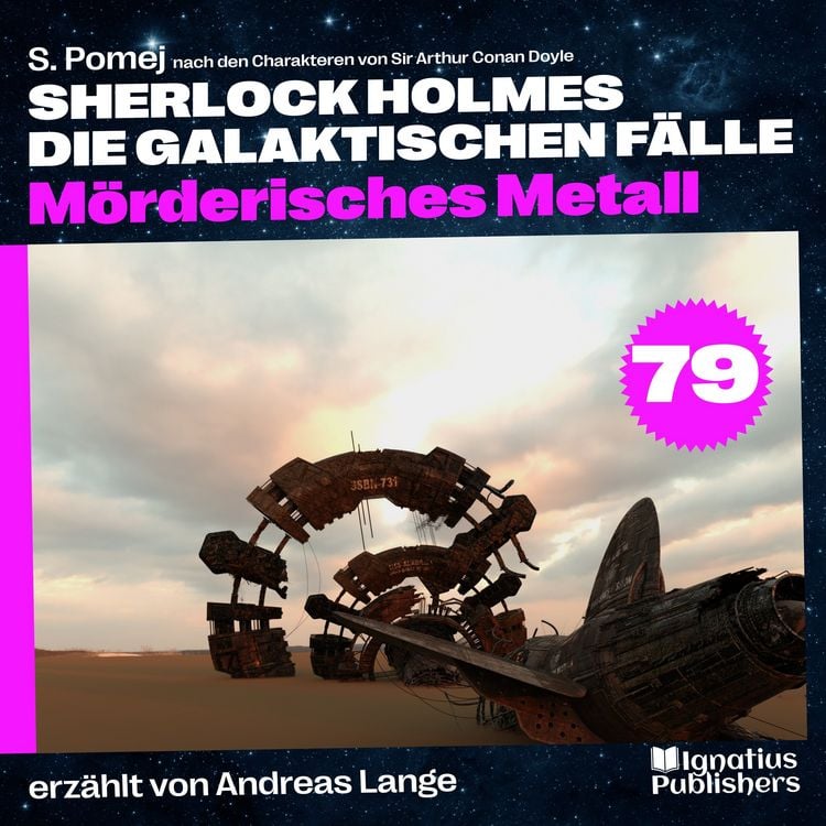 Produktbild: M&ouml;rderisches Metall (Sherlock Holmes - Die galaktischen F&auml;lle, Folge 79)