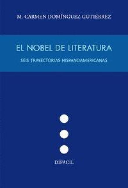 Produktbild: Nobel de literatura:seis trayectorias hispanoamericanas