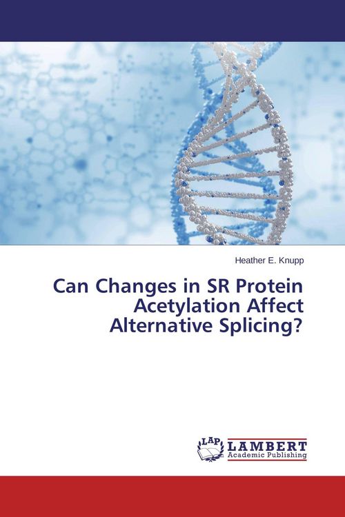 Produktbild: Can Changes in SR Protein Acetylation Affect Alternative Splicing?