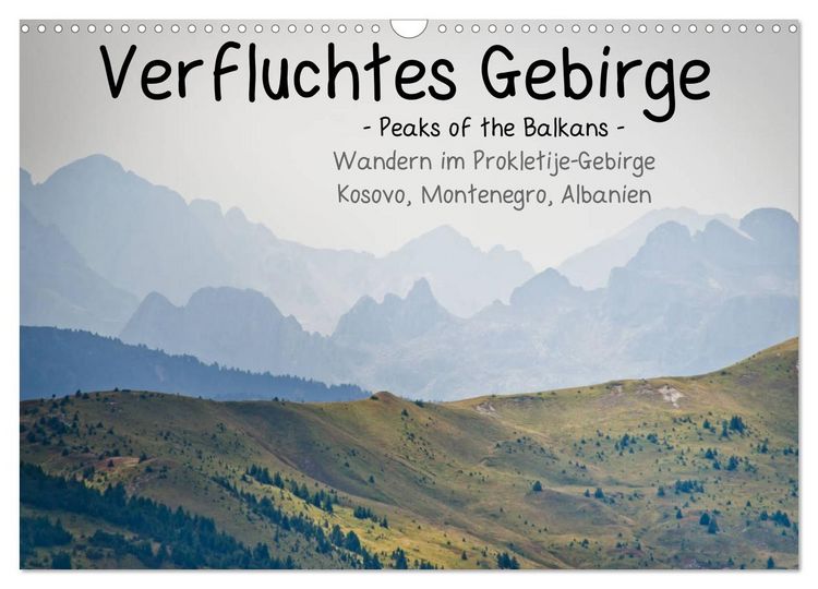Produktbild: Verfluchtes Gebirge - Peaks of the Balkans - Wandern im Prokletije-Gebirge, Kosovo, Montenegro, Albanien (Wandkalender 2026 DIN A3 quer), CALVENDO Monatskalender