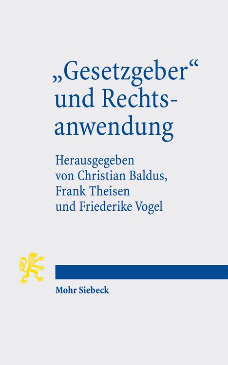 Produktbild: "Gesetzgeber" und Rechtsanwendung