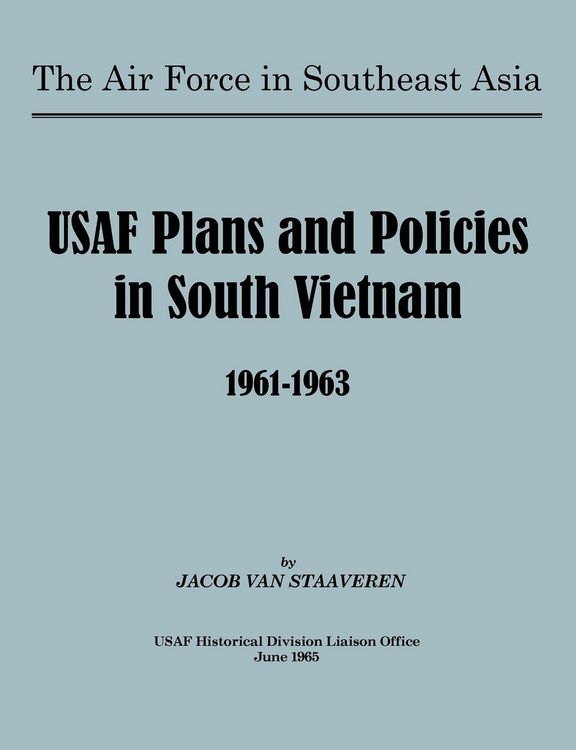 Produktbild: USAF Plans and Policies in South Vietnam, 1961-1963