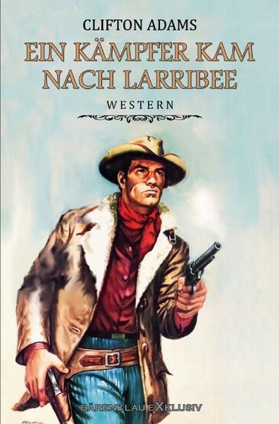 Produktbild: Ein K&auml;mpfer kam nach Larribee
