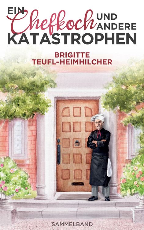 Produktbild: Ein Chefkoch und andere Katastrophen