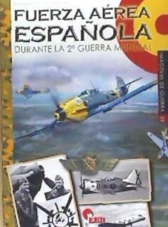 Produktbild: Fuerza A&eacute;rea Espa&ntilde;ola : durante la Segunda Guerra Mundial
