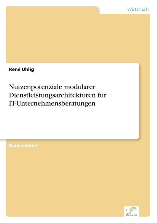 Produktbild: Nutzenpotenziale modularer Dienstleistungsarchitekturen f&uuml;r IT-Unternehmensberatungen