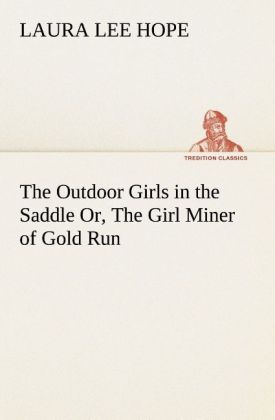 Produktbild: The Outdoor Girls in the Saddle Or, The Girl Miner of Gold Run