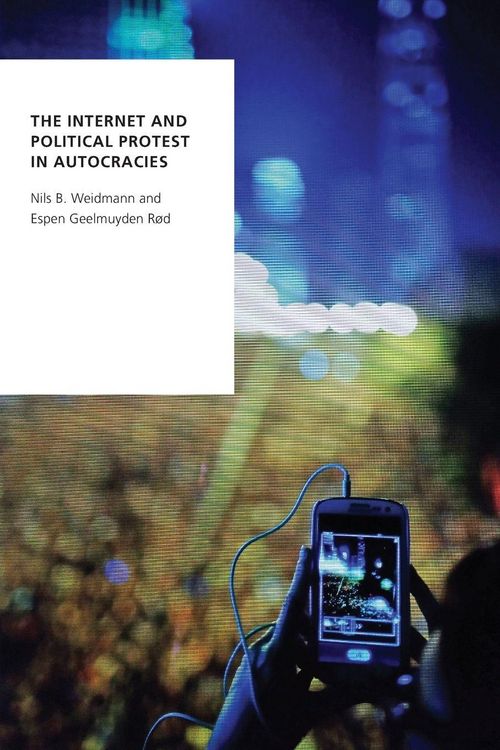 Produktbild: Internet and Political Protest in Autocracies