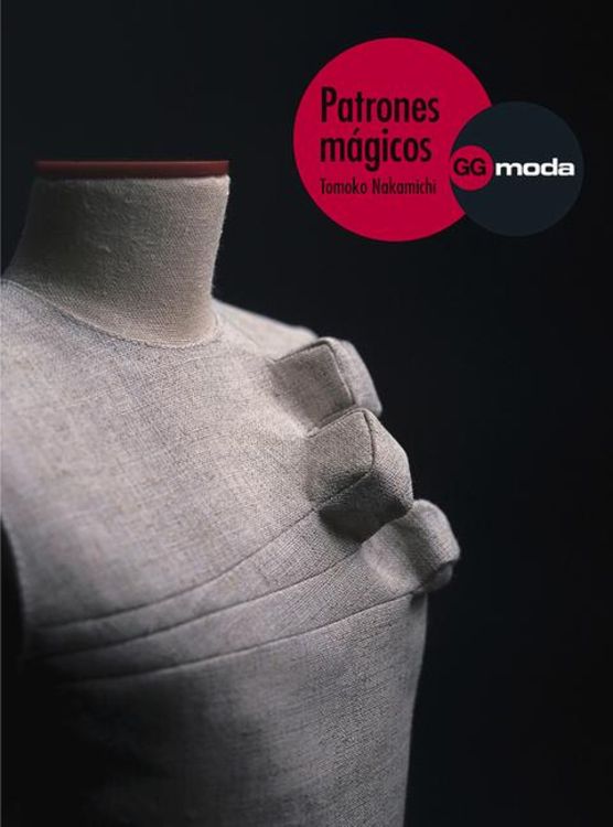 Pattern Magic, Vol, 1: La Magia del Patronaje