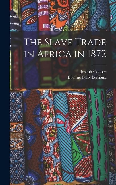 Produktbild: The Slave Trade in Africa in 1872