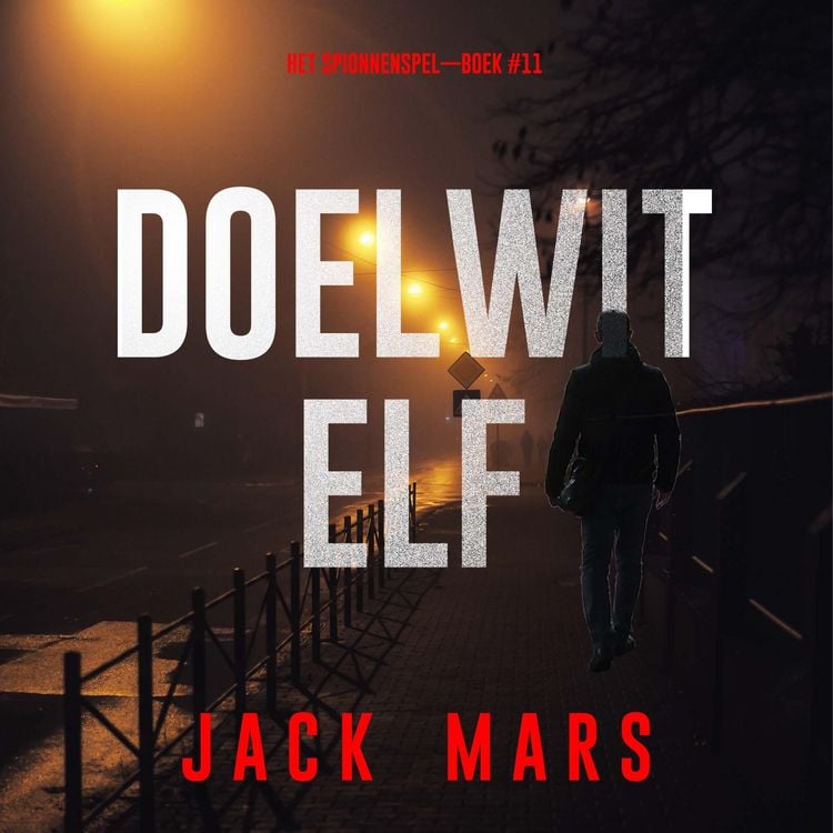 Produktbild: Doelwit Elf (Het Spionnenspel&mdash;Boek #11)