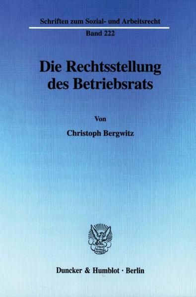Produktbild: Die Rechtsstellung des Betriebsrats.