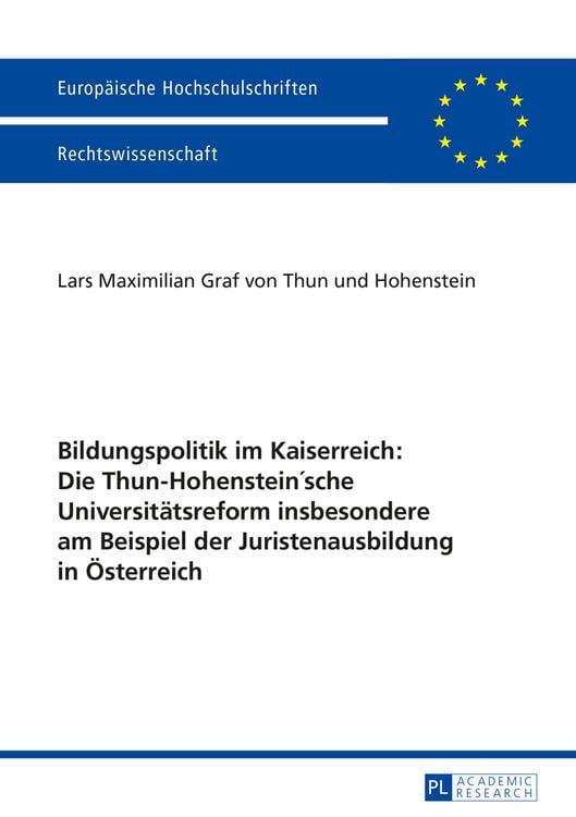 Produktbild: Bildungspolitik im Kaiserreich: Die Thun-Hohenstein’sche Universitätsreform insbesondere am Beispiel der Juristenausbildung in Österreich