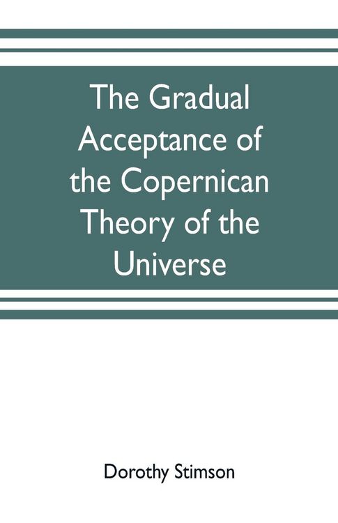 Produktbild: The gradual acceptance of the Copernican theory of the universe