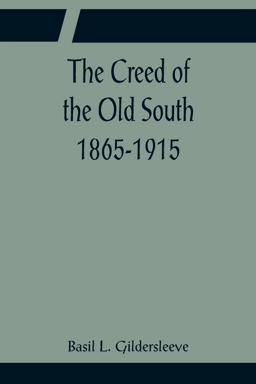 Produktbild: The Creed of the Old South 1865-1915