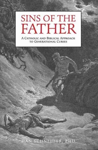 Produktbild: Sins of the Father: A Catholic and Biblical Approach to Generational Curses