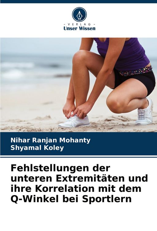 Produktbild: Fehlstellungen der unteren Extremit&auml;ten und ihre Korrelation mit dem Q-Winkel bei Sportlern
