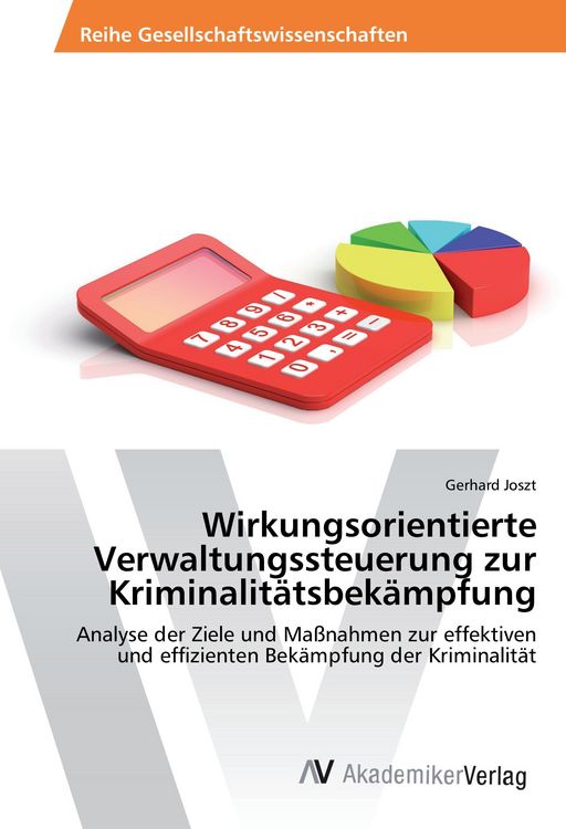 Produktbild: Wirkungsorientierte Verwaltungssteuerung zur Kriminalit&auml;tsbek&auml;mpfung