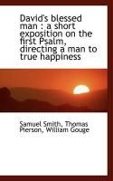Produktbild: David's Blessed Man: A Short Exposition on the First Psalm, Directing a Man to True Happiness