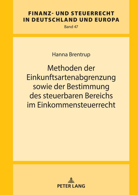 Produktbild: Methoden der Einkunftsartenabgrenzung sowie der Bestimmung des steuerbaren Bereichs im Einkommensteuerrecht