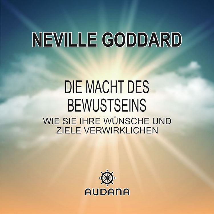 Produktbild: Neville Goddard - Die Macht des Bewusstseins