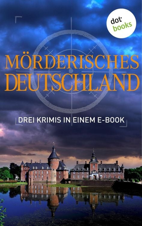 Produktbild: M&ouml;rderisches Deutschland - Drei Krimis in einem E-Book