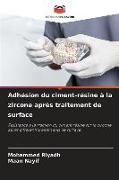 Produktbild: Adh&eacute;sion du ciment-r&eacute;sine &agrave; la zircone apr&egrave;s traitement de surface