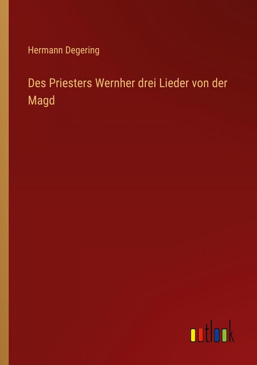 Produktbild: Des Priesters Wernher drei Lieder von der Magd