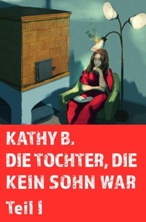 Produktbild: Die Tochter, die kein Sohn war / Die Tochter, die kein Sohn war Teil 1