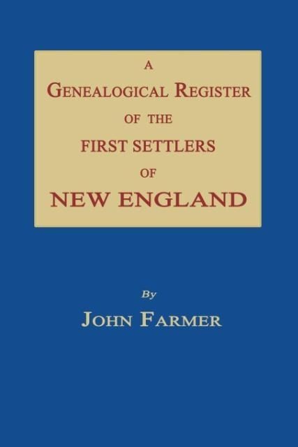 Produktbild: A Genealogical Register of the First Settlers of New England