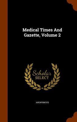 Produktbild: Medical Times And Gazette, Volume 2