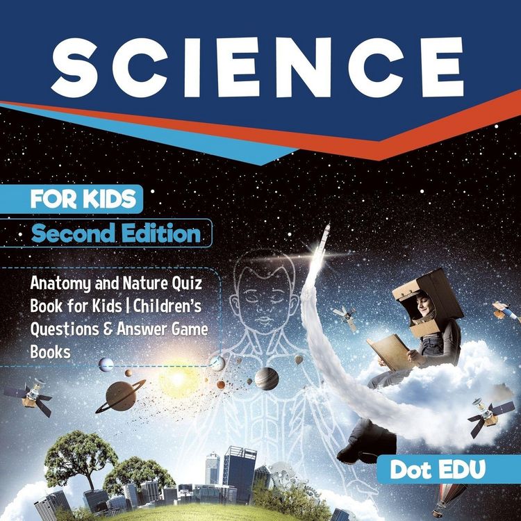 Produktbild: Science for Kids Second Edition | Anatomy and Nature Quiz Book for Kids | Children's Questions & Answer Game Books