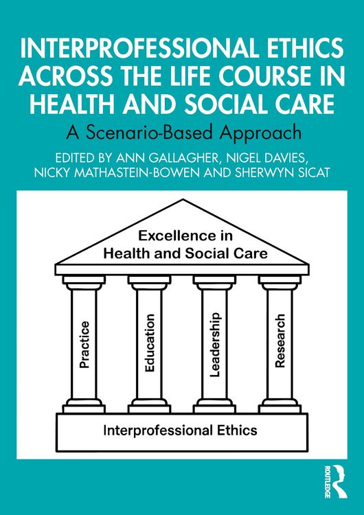 Produktbild: Interprofessional Ethics Across the Life Course in Health and Social Care