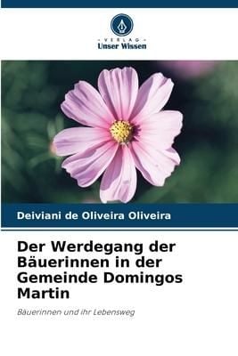 Produktbild: Der Werdegang der B&auml;uerinnen in der Gemeinde Domingos Martin