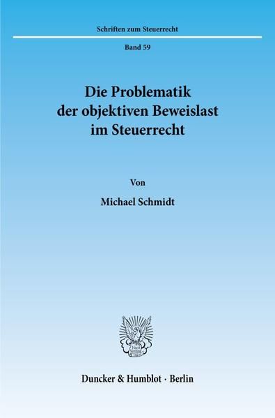 Produktbild: Die Problematik der objektiven Beweislast im Steuerrecht.