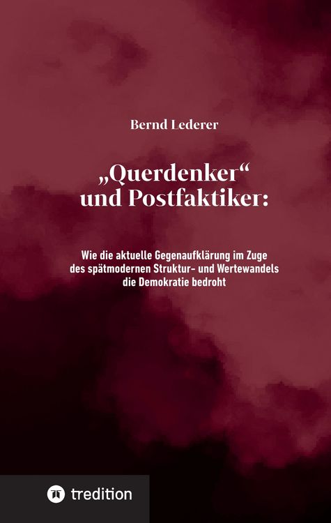 Produktbild: &bdquo;Querdenker&ldquo; und Postfaktiker