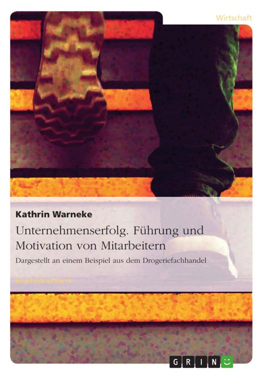 Produktbild: Unternehmenserfolg. F&uuml;hrung und Motivation von Mitarbeitern