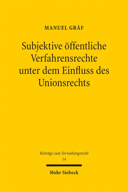 Produktbild: Subjektive &ouml;ffentliche Verfahrensrechte unter dem Einfluss des Unionsrechts