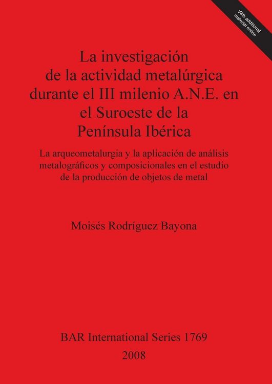 Produktbild: La investigaci&oacute;n de la actividad metal&uacute;rgica durante el III milenio A.N.E. en el Suroeste de la Pen&iacute;nsula Ib&eacute;rica