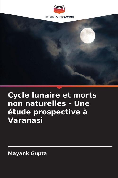 Produktbild: Cycle lunaire et morts non naturelles - Une &eacute;tude prospective &agrave; Varanasi
