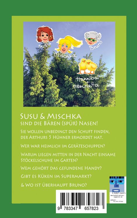 Produktbild: DIE B&Auml;REN(SP&Uuml;R)NASEN Susu & Mischka, sind zur&uuml;ck :-) Kinderkrimi (nicht nur f&uuml;r M&auml;chen) mit 2 Detektivinnen (Susu Und Mischka) und 1 kleinen Bruder (Bruno). Und der wird doch wahrhaftig entf&uuml;hrt!!